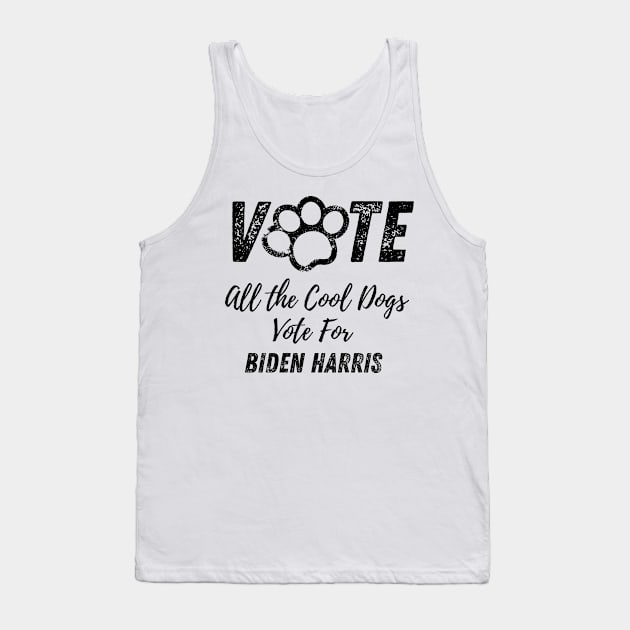 Election Dog All the Cool Dogs vote for Biden Harris democrat Dog design Tank Top by Butterfly Lane